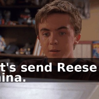 Let's send Reese to China.