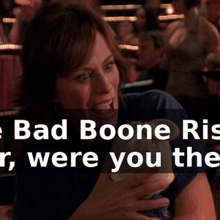 The Bad Boone Rising tour, were you there?