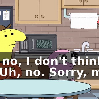 Uh, no, I don't think so. Uh, no. Sorry, man.