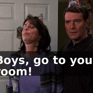 Boys, go to your room!