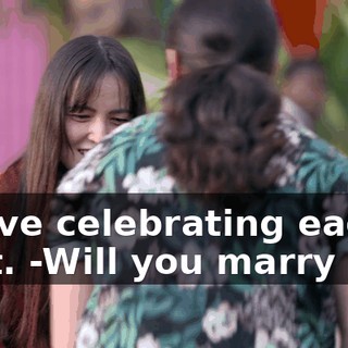 -I love celebrating each part. -Will you marry me?