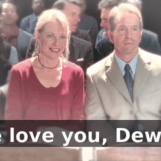 We love you, Dewey.