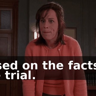 based on the facts of the trial.