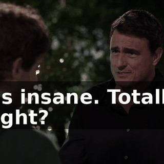 It's insane. Totally. Right?