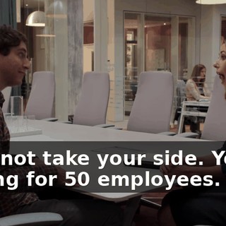 I cannot take your side. You're asking for 50 employees.
