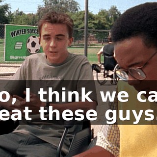 So, I think we can beat these guys.