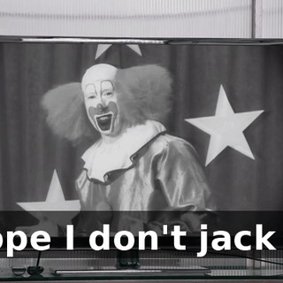 I hope I don't jack off.