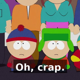 Oh, crap.