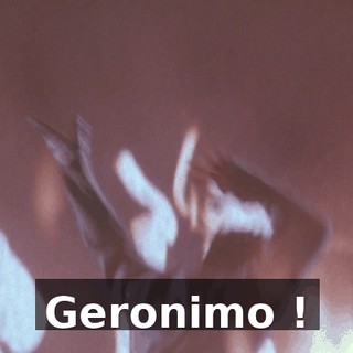 Geronimo !