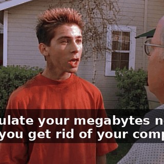 Formulate your megabytes next time you get rid of your computer.