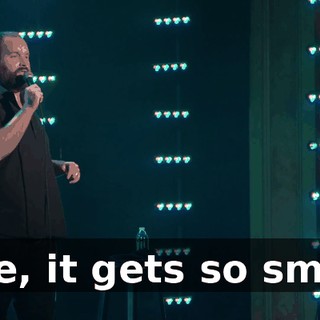 Like, it gets so small,