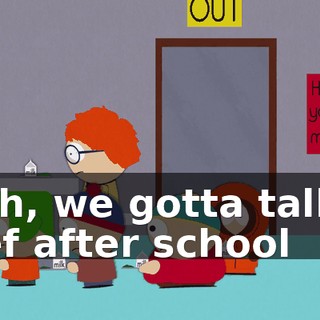 Yeah, we gotta talk to Chef after school