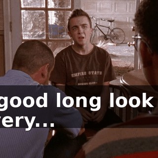 a good long look at every...