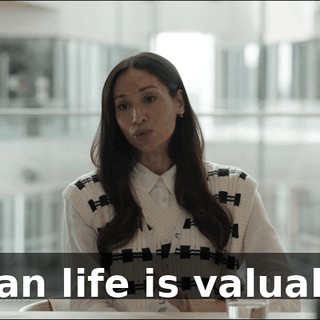human life is valuable...