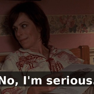No, I'm serious.