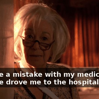 I made a mistake with my medication, and he drove me to the hospital.