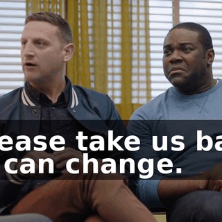 - Please take us back. We can change.