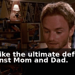It's like the ultimate defense against Mom and Dad.