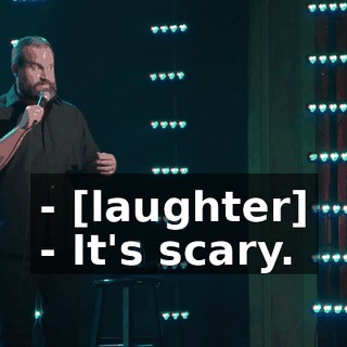 - [laughter] - It's scary.
