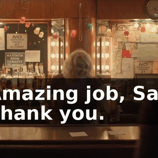 - Amazing job, Sam. - Thank you.