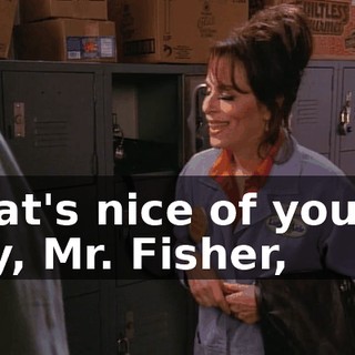 That's nice of you to say, Mr. Fisher,