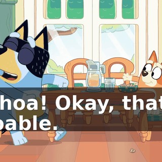 Whoa! Okay, that's doable.