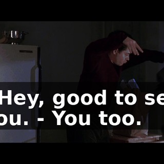 - Hey, good to see you. - You too.