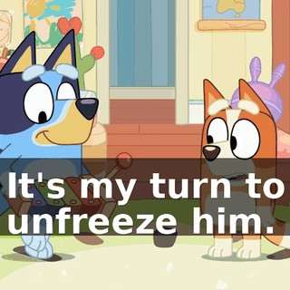 It's my turn to unfreeze him.