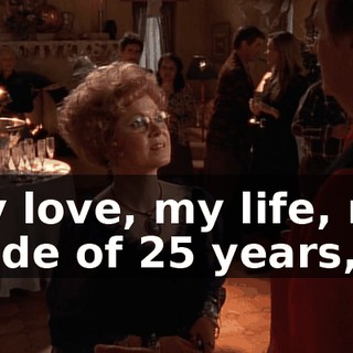 my love, my life, my bride of 25 years,
