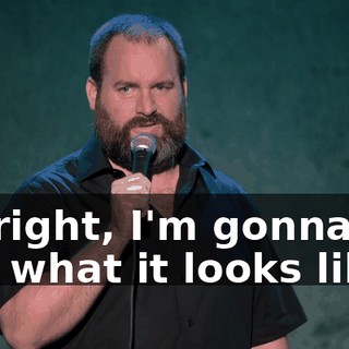 All right, I'm gonna see what it looks like."
