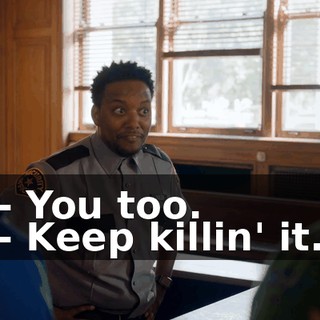 - You too. - Keep killin' it.
