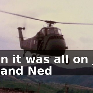 Soon it was all on just me and Ned