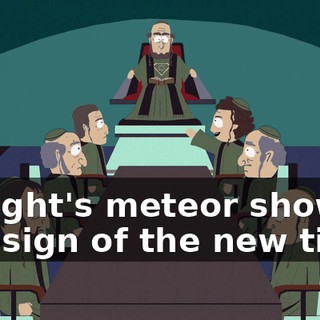 Tonight's meteor shower is a sign of the new time.