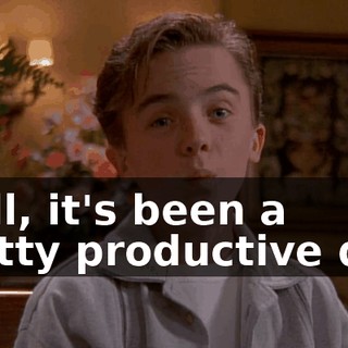 Well, it's been a pretty productive day.