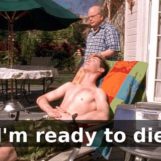 ♪ I'm ready to die ♪