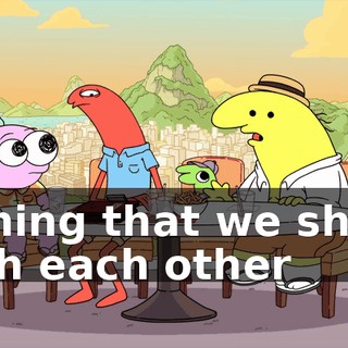 a thing that we share with each other