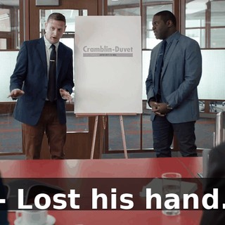 - Lost his hand.