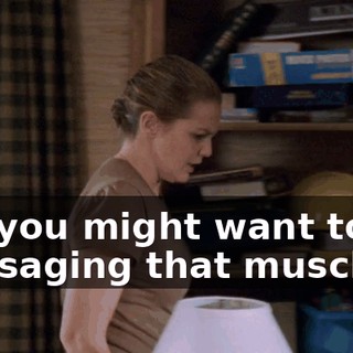 Uh, you might want to try massaging that muscle.