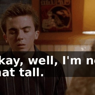 Okay, well, I'm not that tall.