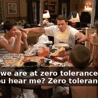 Now, we are at zero tolerance now! Do you hear me? Zero tolerance!