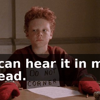 I can hear it in my head.