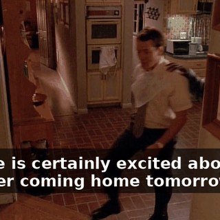 Stevie is certainly excited about his mother coming home tomorrow.