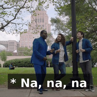 * Na, na, na