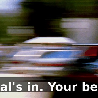 Hal's in. Your bet.