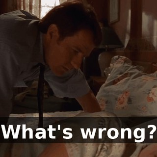 What's wrong?