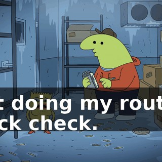 just doing my routine stock check.