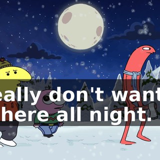 I really don't want to be here all night.