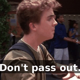 Don't pass out.