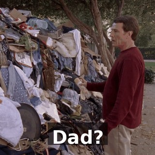 Dad?