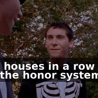 Five houses in a row that use the honor system?!